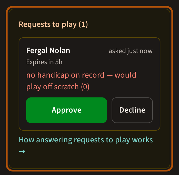Requests to play in an event's Admin: a member's request with when they asked and when it expires, a note when they have no handicap yet, and Approve and Decline buttons.