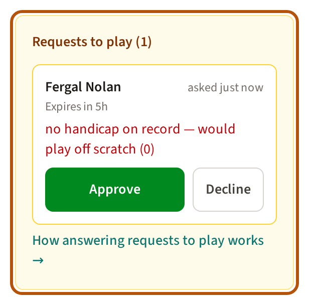 Requests to play in an event's Admin: a member's request with when they asked and when it expires, a note when they have no handicap yet, and Approve and Decline buttons.