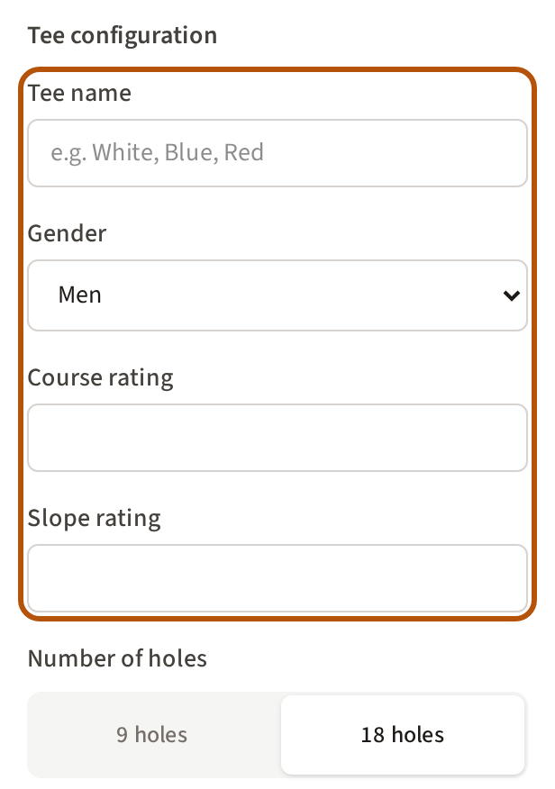 The tee part of the same form ringed: Tee name, Gender, Course rating and Slope rating, with the choice of 9 or 18 holes beneath.