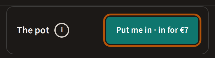 The pot on an event's Clubhouse, where players opt in: one line, The pot with its i for the terms, and Put me in with the amount on it, ringed.