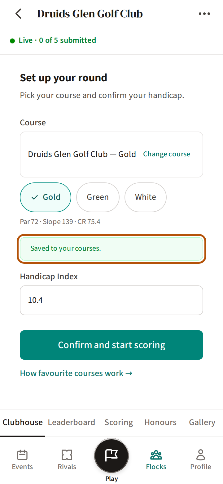 Set up your round just after Save was pressed: the Play here often? box has gone, and the Saved to your courses. line in its place is ringed.