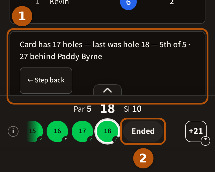 The end of a short card on a finished round: 1, the note under the card saying how many holes the card has and the last one; 2, the word Ended, ringed, after the last circle in the hole bar.