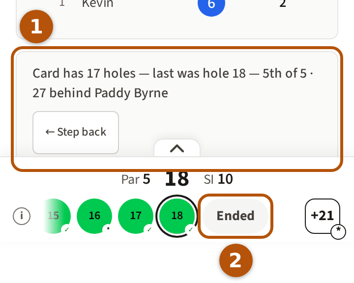 The end of a short card on a finished round: 1, the note under the card saying how many holes the card has and the last one; 2, the word Ended, ringed, after the last circle in the hole bar.