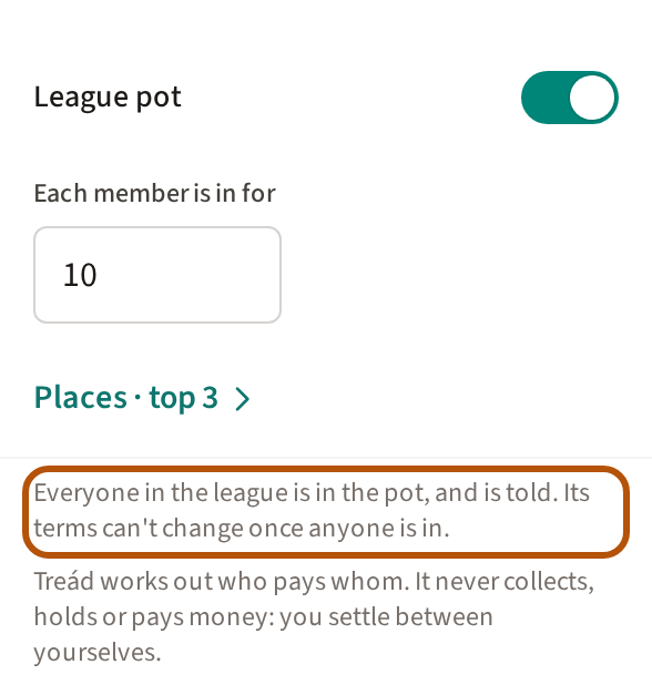 League settings with League pot turned on: the amount each member is in for, the places the final table pays, and the line saying everyone in the league is in the pot, ringed.