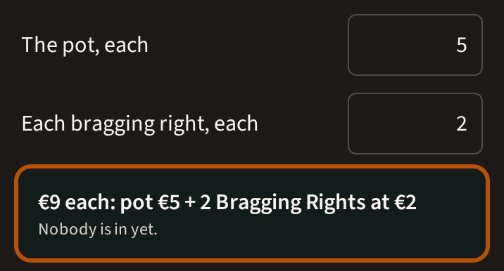 Stakes with the pot turned on: the amount for the pot and the amount for each bragging right, and beneath them the one number each player is in for, ringed.