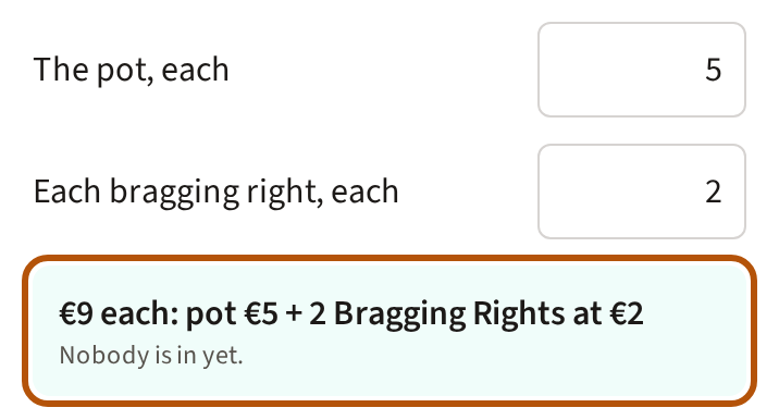 Stakes with the pot turned on: the amount for the pot and the amount for each bragging right, and beneath them the one number each player is in for, ringed.