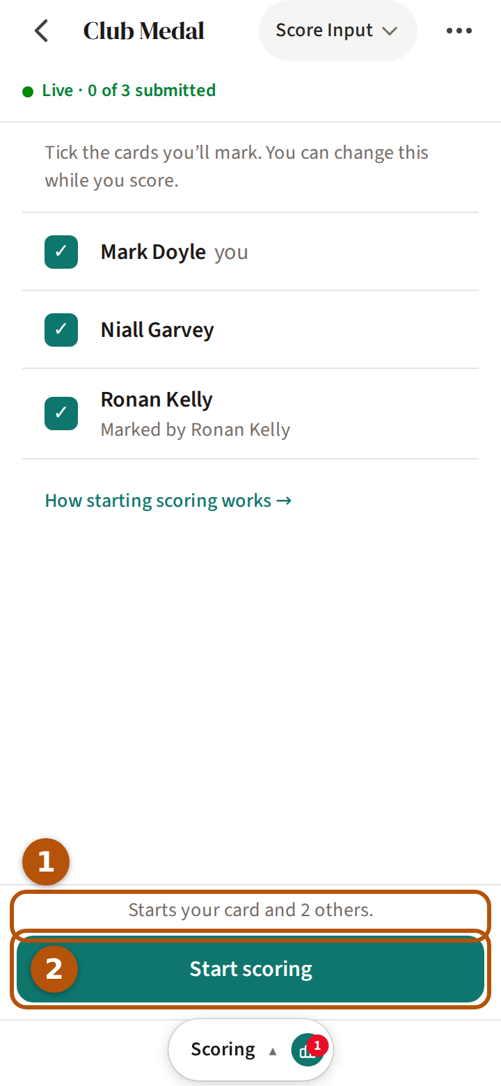 Start scoring on a live round: your group listed with a tick beside each name and who marks each card, the line counting the cards it will start, numbered 1, and the Start scoring button, numbered 2.