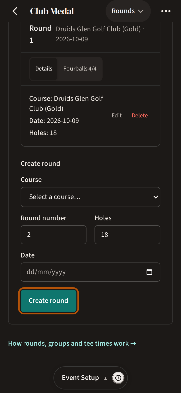Event Setup on Rounds: the Create round form with its course, round number, holes and date, and the Create round button at its foot ringed.