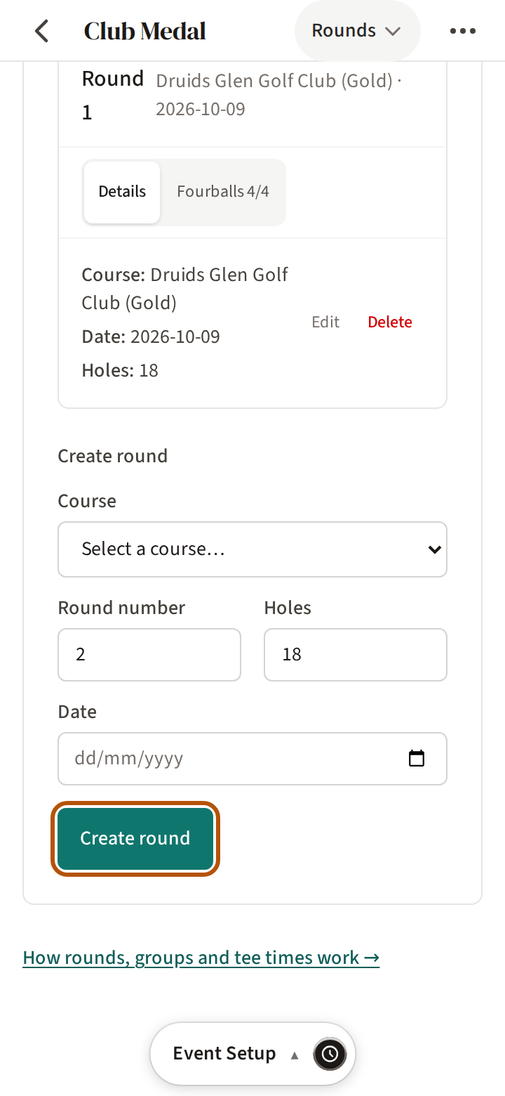 Event Setup on Rounds: the Create round form with its course, round number, holes and date, and the Create round button at its foot ringed.