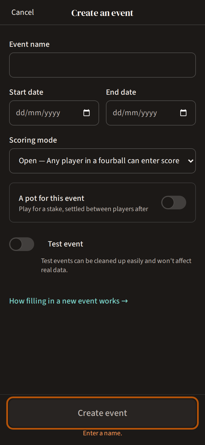 The Create an event form: Event name, Start date, End date, Scoring mode, A pot for this event and Test event, with the Create event button ringed at the bottom and, under it, Enter a name.