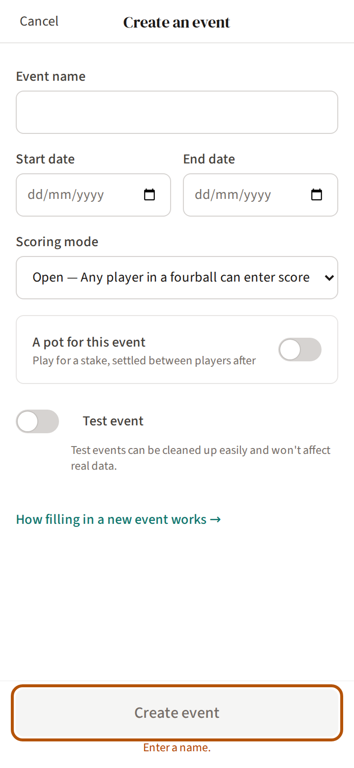 The Create an event form: Event name, Start date, End date, Scoring mode, A pot for this event and Test event, with the Create event button ringed at the bottom and, under it, Enter a name.