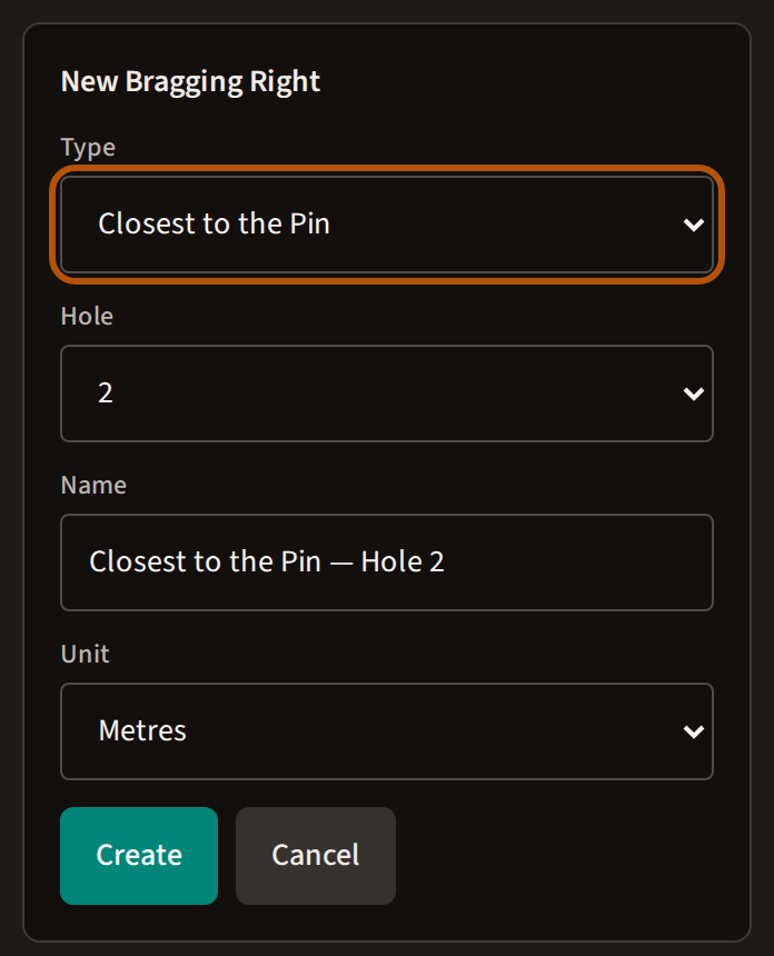The New Bragging Right form with Type ringed, reading Closest to the Pin, and the hole, the suggested name, the unit and the Create button beneath it.