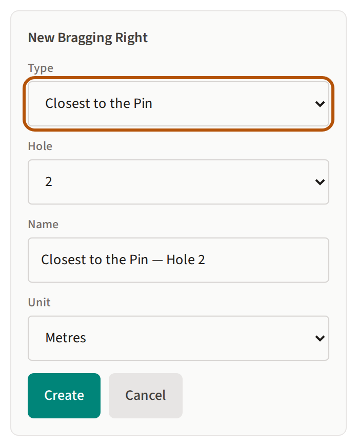 The New Bragging Right form with Type ringed, reading Closest to the Pin, and the hole, the suggested name, the unit and the Create button beneath it.