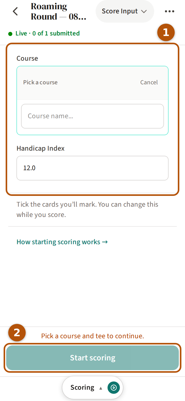 A new solo round's Scoring section: the course picker, headed Pick a course, and the Handicap Index box, ringed and numbered 1; the line saying to pick a course and tee to continue; and the Start scoring button, ringed and numbered 2.