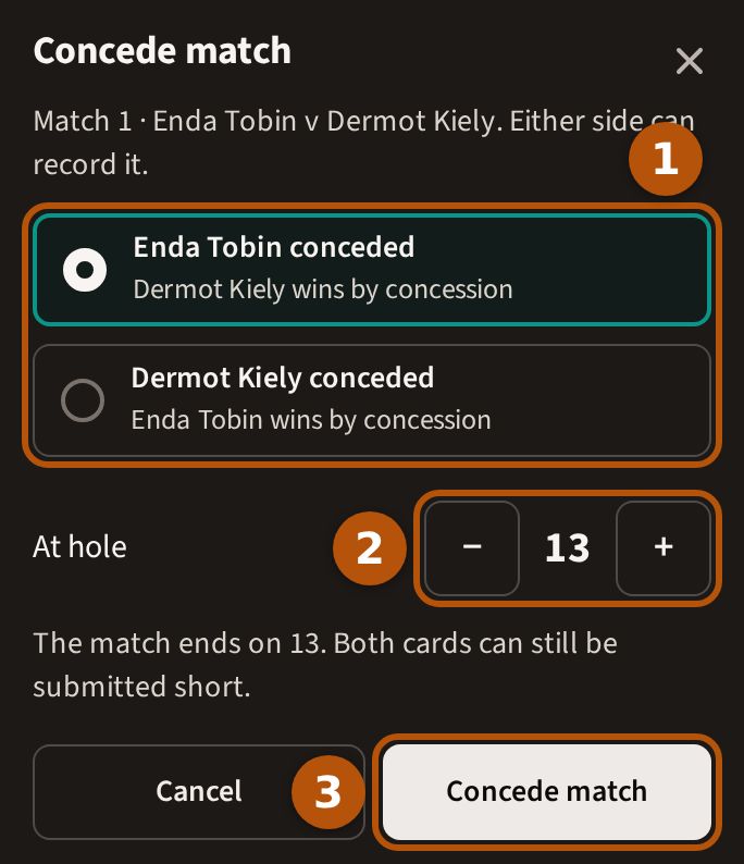 The Concede match screen: the match, a choice for each side numbered 1, the hole the match ended on with minus and plus beside it numbered 2, and the Concede match button numbered 3.