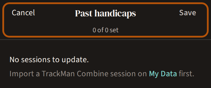 The Past handicaps page, its header ringed with Cancel at the left and Save at the right, and the line beneath it for a member with no session brought in yet.