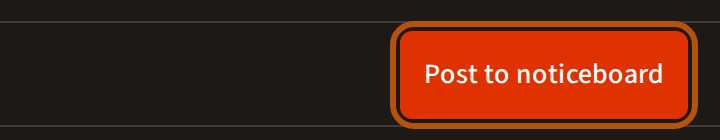 The top of the Noticeboard as an admin sees it, with the Post to noticeboard button ringed.