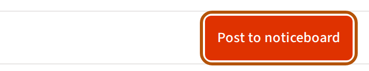 The top of the Noticeboard as an admin sees it, with the Post to noticeboard button ringed.