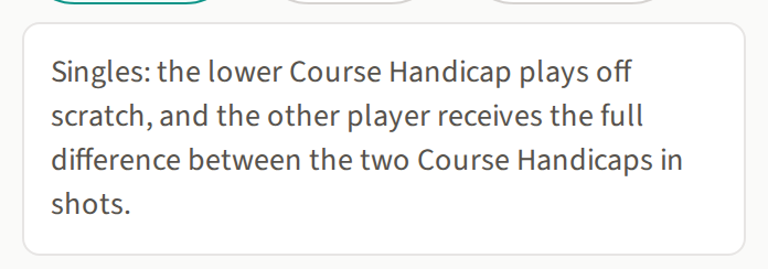 The opened explanation: 'Singles: the lower Course Handicap plays off scratch, and the other player receives the full difference between the two Course Handicaps in shots.'